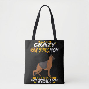 7 I'm The Crazy German Shepherd Mum Everyone Warne Tote Bag