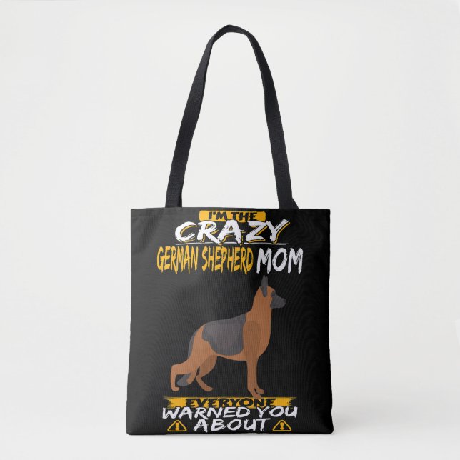 7 I'm The Crazy German Shepherd Mum Everyone Warne Tote Bag (Front)