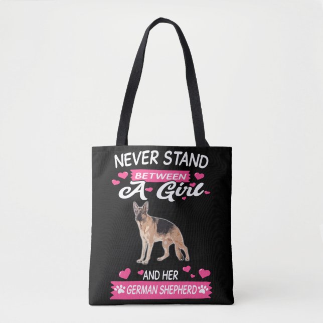 7 Never Stand Between A Girl And Her German Shephe Tote Bag (Front)