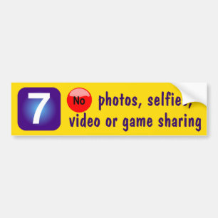 7 No photos, selfies, video or game sharing Bumper Sticker