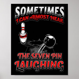 7 Pin Laughing Bowling Bowling Tee Gift For Men  Poster
