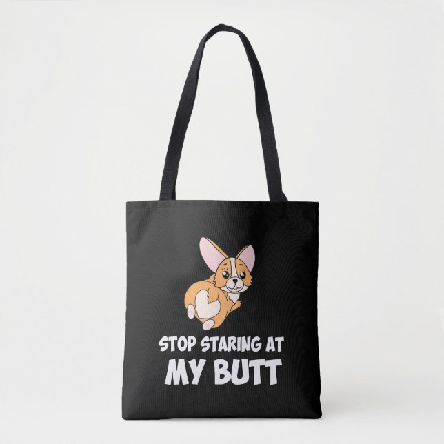 7 Stop Starting At My Butt Tote Bag (Front)