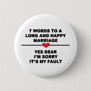 7 Words For A Long and Happy Marriage 6 Cm Round Badge