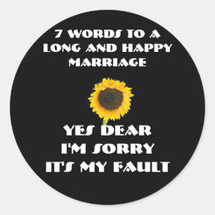 7 Words For A Long and Happy Marriage Classic Round Sticker