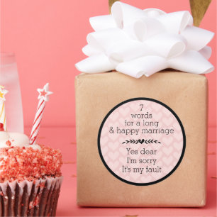 7 Words For A Long and Happy Marriage Classic Round Sticker