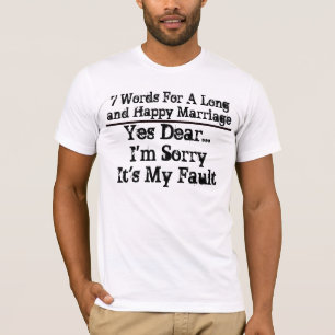 7 Words For A Long and Happy Marriage - Customised T-Shirt