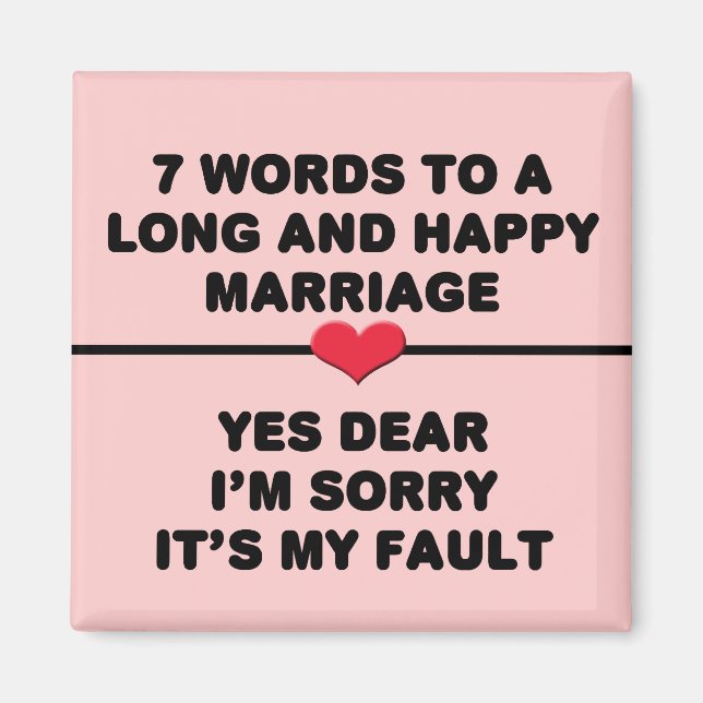 7 Words For A Long and Happy Marriage Magnet (Front)