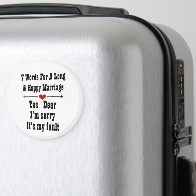 7 Words For A Long and Happy Marriage Magnet (In Situ (Luggage))