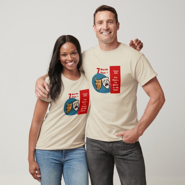 7 Words For A Long and Happy Marriage T-Shirt (Unisex)