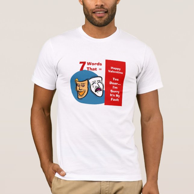 7 Words That = Happy Valentine T-Shirt (Front)