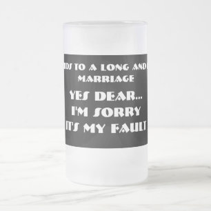 7 Words To A Long And Happy Marriage Funny Wedding Frosted Glass Beer Mug