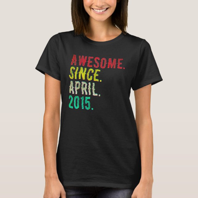 7 Year Old April 2015 T-Shirt (Front)