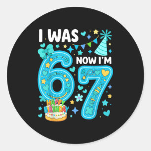 7 Year Old Birthday Boy I Was 6 Now I'm 7 67 Funny Classic Round Sticker
