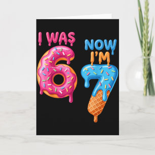 7 Year Old Birthday I Was 6 Now I'm 7 67 Card