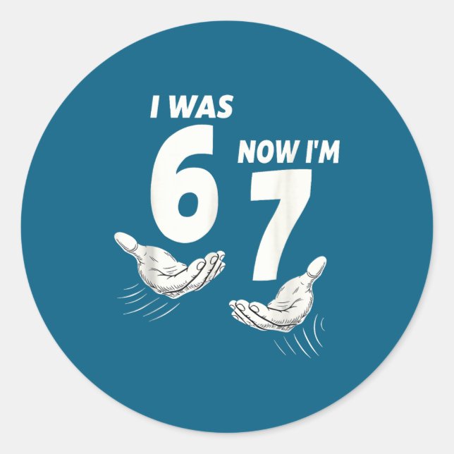 7 Year Old Birthday I Was 6 Now I'm 7 67  Classic Round Sticker (Front)