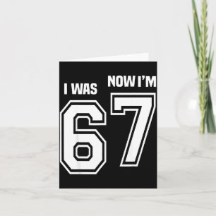 7 Year Old Birthday I Was 6 Now I'm 7 67 Funny For Card