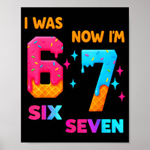 7 Year Old Birthday I Was 6 Now I'm 7 67 Funny For Poster