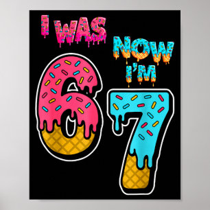 7 Year Old Birthday I Was 6 Now I'm 7 67 Funny For Poster