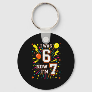 7 Year Old Birthday I Was 6 Now I'm 7 67 Funny Kid Key Ring
