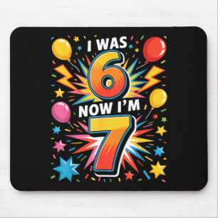 7 Year Old Birthday I Was 6 Now I'm 7 67 Funny Kid Mouse Mat