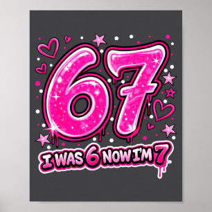 7 Year Old Birthday I Was 6 Now I'm 7 67 Funny Kid Poster