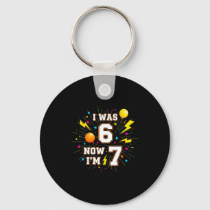 7 Year Old Birthday I Was 6 Now Im 7 67 Funny Kids Key Ring