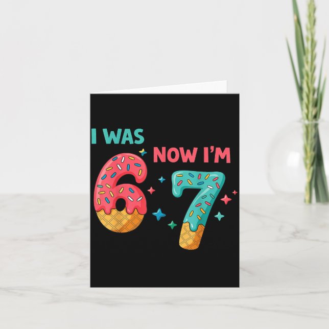 7 Year Old Birthday I Was 6 Now I'm 7  Card (Front)