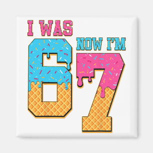 7 Year Old Birthday I Was 6 Now I'm 7 Drip 67 Meme Magnet