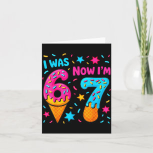 7 Year Old Birthday I Was 6 Now Im 7 Funny 67 Meme Card