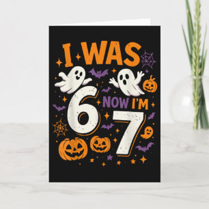 7 Year Old Birthday I Was 6 Now I'm 7 Funny Hallow Card