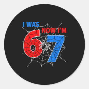 7 Year Old Birthday I Was 6 Now I'm 7 Sder Web The Classic Round Sticker