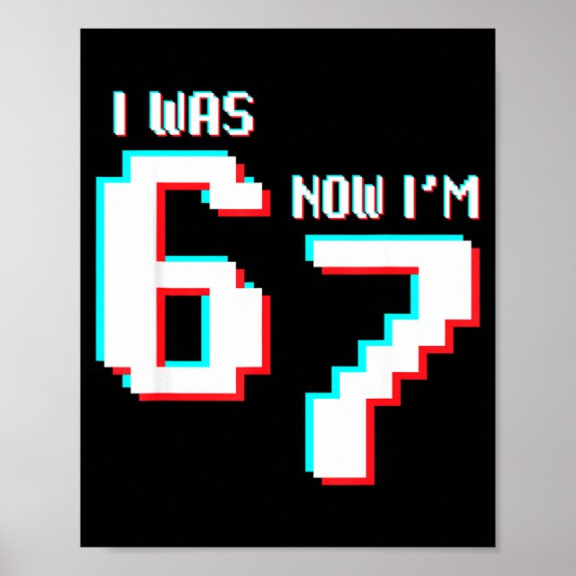 7 Year Old Birthday Kids Was 6 Now I’m 7 Gamer 67  Poster (Front)