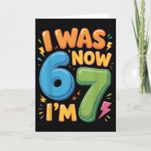7 Year Old Birthday Shirt - Was 6 Now I'm 7 67 Fun Card