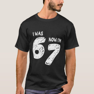7 Year Old Birthday Shirt Was 6 Now I'm 7 67 Funny