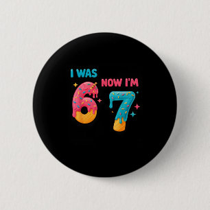 7 Year Old Birthday Shirt Was 6 Now I'm 7 67 Funny Cm Round Badge