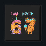 7 Year Old Birthday Shirt Was 6 Now I'm 7 67 Funny Magnet<br><div class="desc">7 Year Old Birthday Shirt Was 6 Now I'm 7 67 Funny For Kids</div>