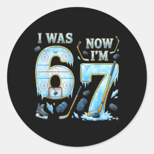 7 Year Old Birthday was 6 7 Funny Ice Hockey Kids Classic Round Sticker