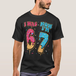 7 Year Old Birthday Was 6 Now I'M 7 67 Funny For K T-Shirt