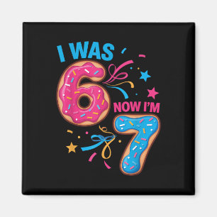 7 Year Old Birthday Was 6 Now I'm 7 67 Kids Men Wo Magnet