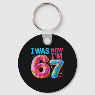 7 Year Old Birthday Was 6 Now I'm 7 67 Men Women K Key Ring