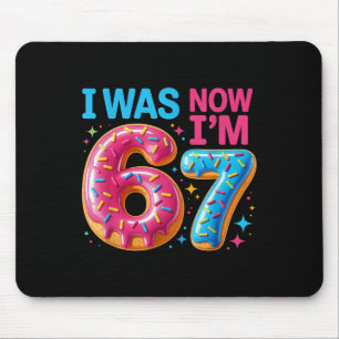 7 Year Old Birthday Was 6 Now I'm 7 67 Men Women K Mouse Mat