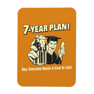 7 Year Plan: Everyone Needs a Goal Magnet