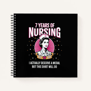 7 Years of Nursing Deserving a Medal Nurse Anniver Notebook