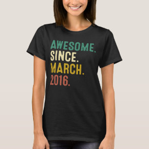 7 Years Old Awesome Since March 2016 7th Birthday T-Shirt