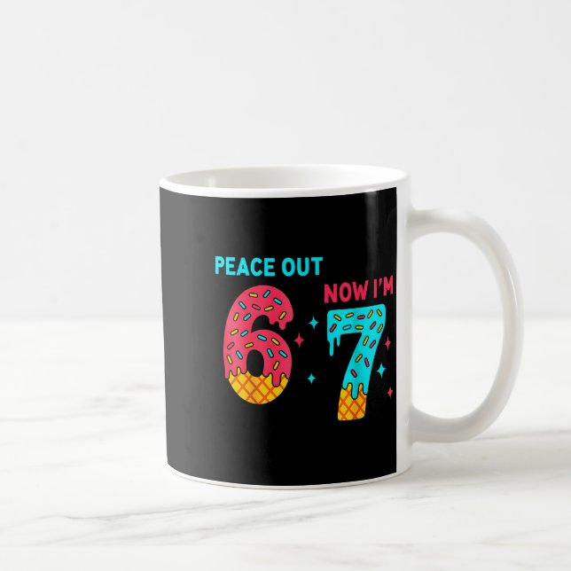 7 Years Old Birthday Peace Out 6 Now I'm 7 67 Birt Coffee Mug (Right)