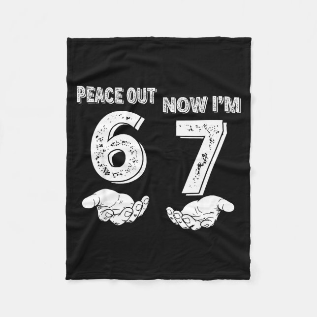 7 Years Old Birthday Peace Out 6 Now I'm 7 67 Birt Fleece Blanket (Front)