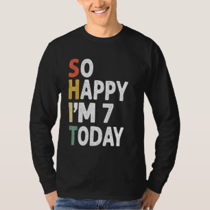 7 Years Old Birthday Vintage So Happy Im 7 Today T-Shirt