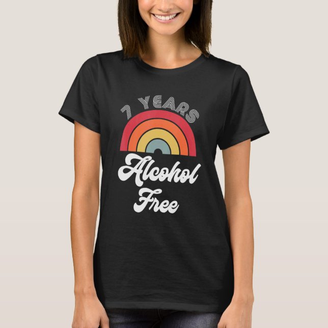 7 Years Sober Alcohol Free Sobriety Anniversary Fo T-Shirt (Front)