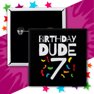 7th Birthday 7 Year Old Boy Party Birthday Dude 7 15 Cm Square Badge