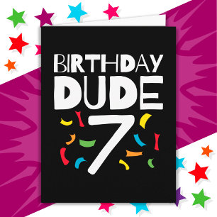 7th Birthday 7 Year Old Boy Party Birthday Dude 7 Card